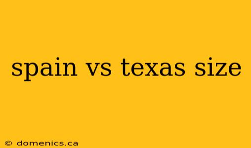 spain vs texas size