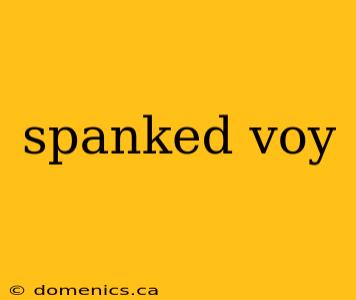 spanked voy