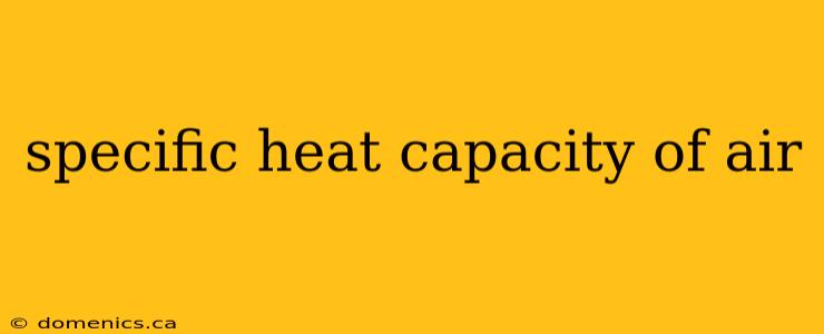 specific heat capacity of air