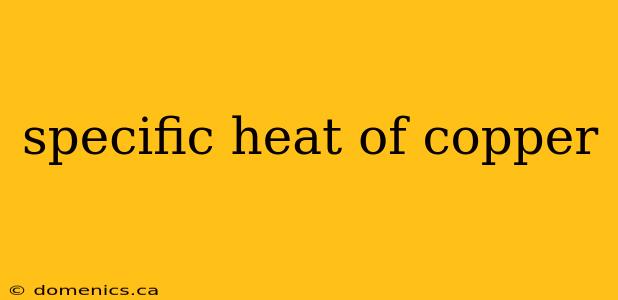 specific heat of copper