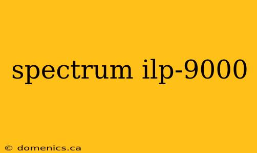 spectrum ilp-9000