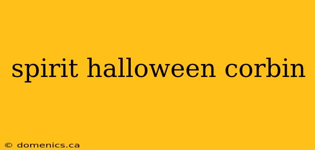 spirit halloween corbin