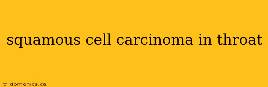 squamous cell carcinoma in throat