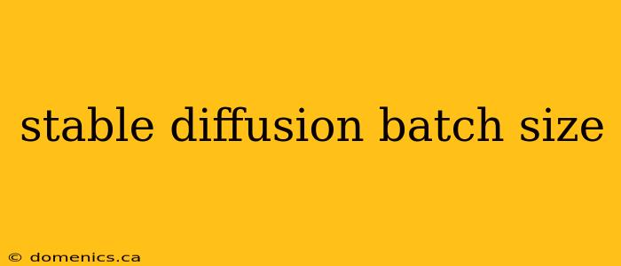 stable diffusion batch size