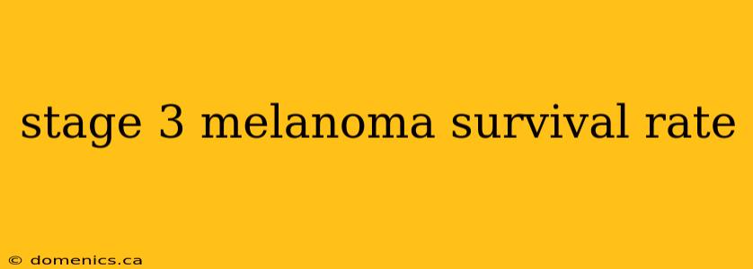 stage 3 melanoma survival rate