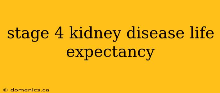 stage 4 kidney disease life expectancy