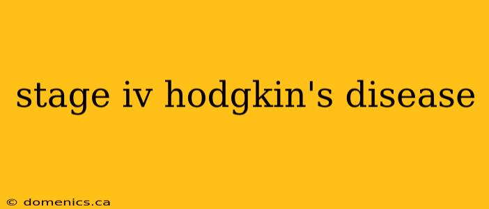 stage iv hodgkin's disease