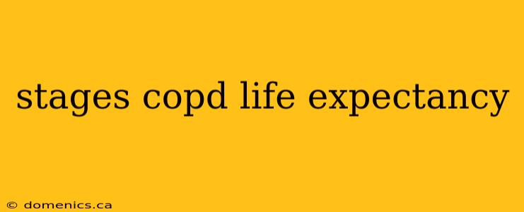 stages copd life expectancy