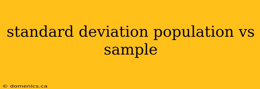 standard deviation population vs sample