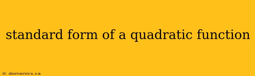 standard form of a quadratic function