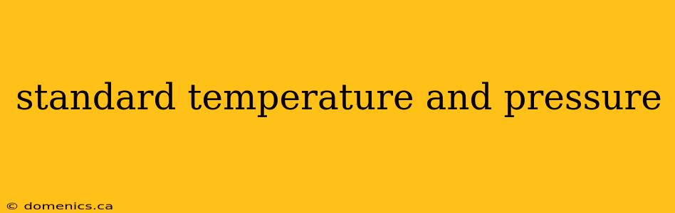 standard temperature and pressure