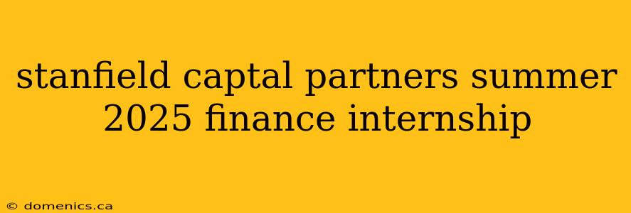stanfield captal partners summer 2025 finance internship