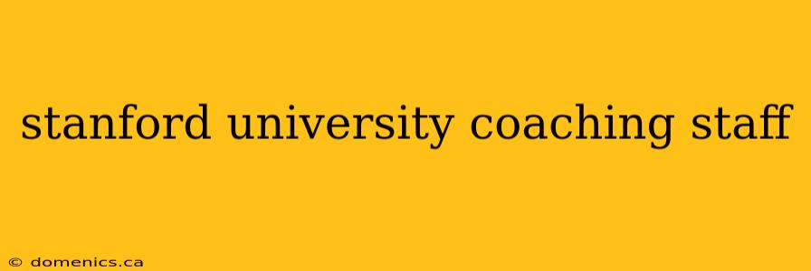 stanford university coaching staff