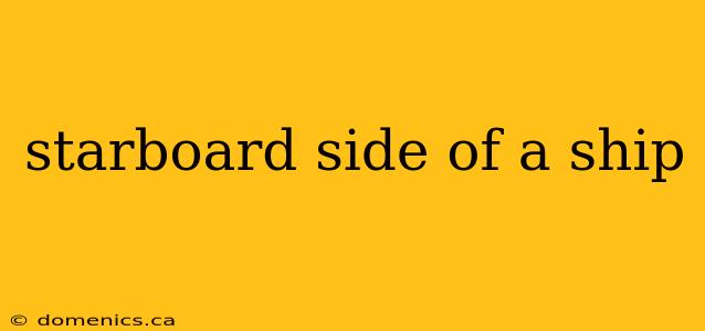 starboard side of a ship