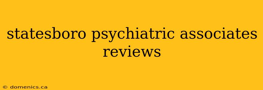 statesboro psychiatric associates reviews