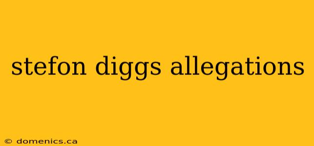 stefon diggs allegations