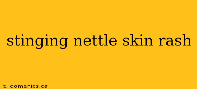 stinging nettle skin rash