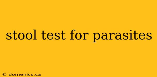 stool test for parasites