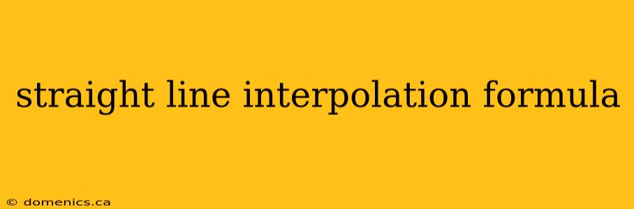 straight line interpolation formula