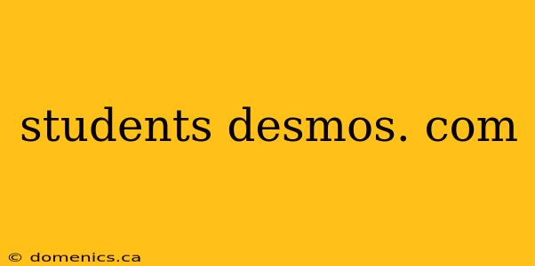 students desmos. com