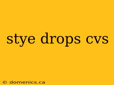 stye drops cvs