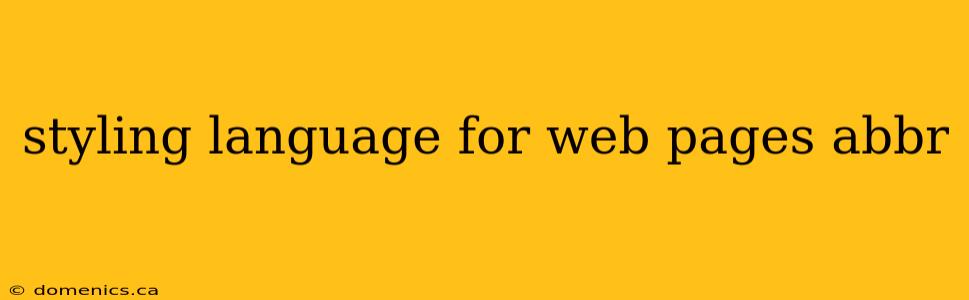 styling language for web pages abbr