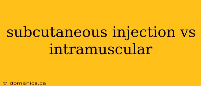 subcutaneous injection vs intramuscular