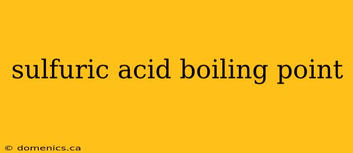 sulfuric acid boiling point