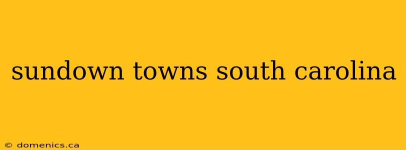 sundown towns south carolina