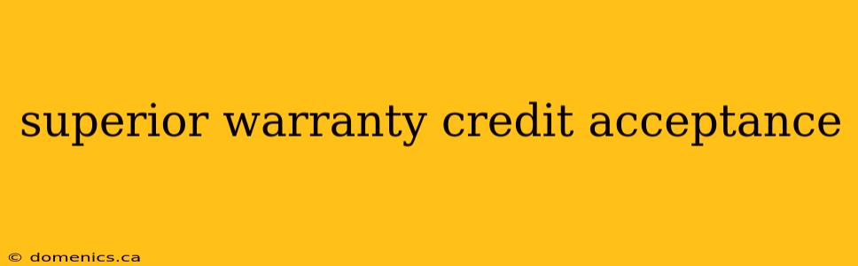 superior warranty credit acceptance