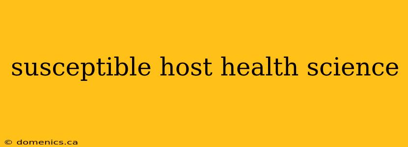 susceptible host health science