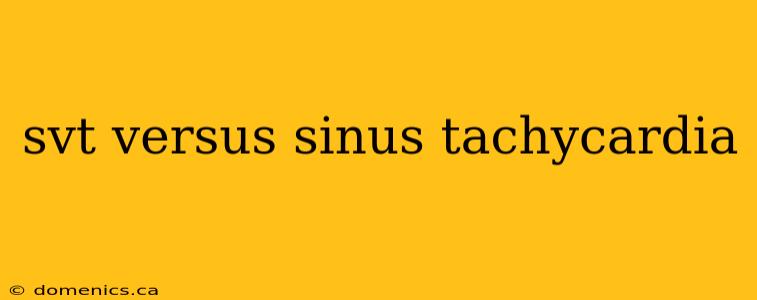 svt versus sinus tachycardia