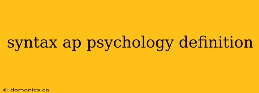 syntax ap psychology definition