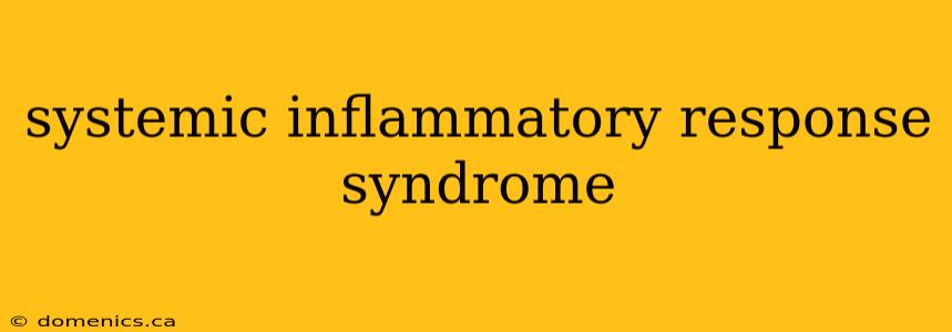 systemic inflammatory response syndrome