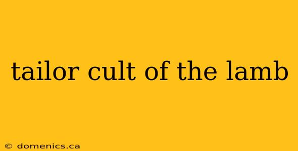 tailor cult of the lamb