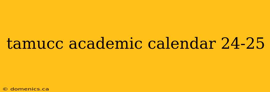 tamucc academic calendar 24-25