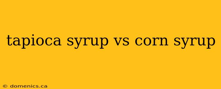 tapioca syrup vs corn syrup