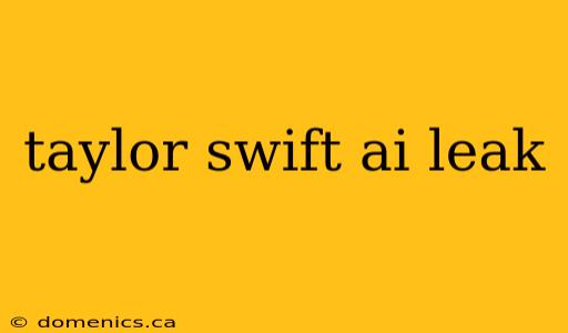 taylor swift ai leak