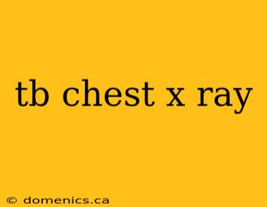 tb chest x ray