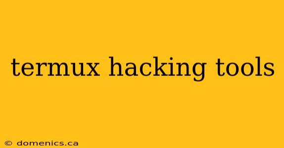 termux hacking tools