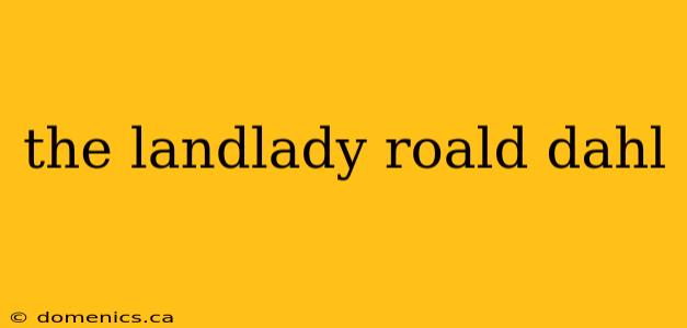 the landlady roald dahl