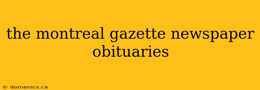 the montreal gazette newspaper obituaries