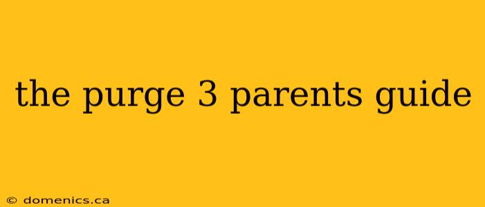 the purge 3 parents guide