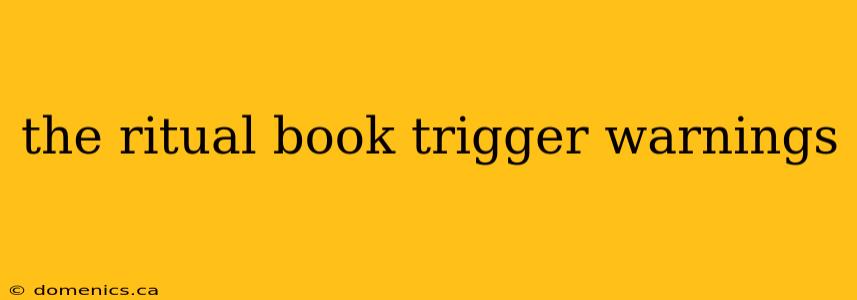 the ritual book trigger warnings