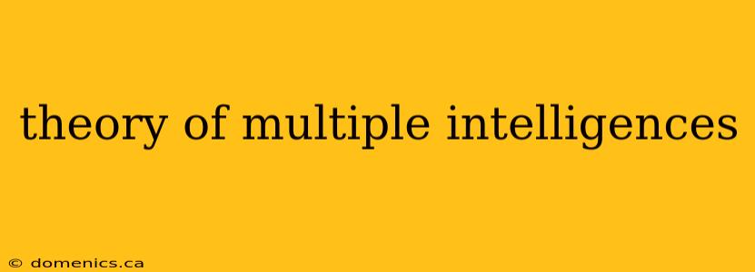 theory of multiple intelligences