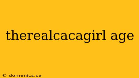 therealcacagirl age