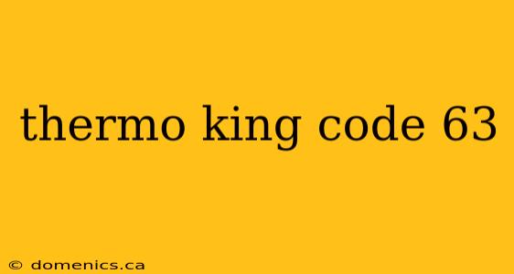 thermo king code 63