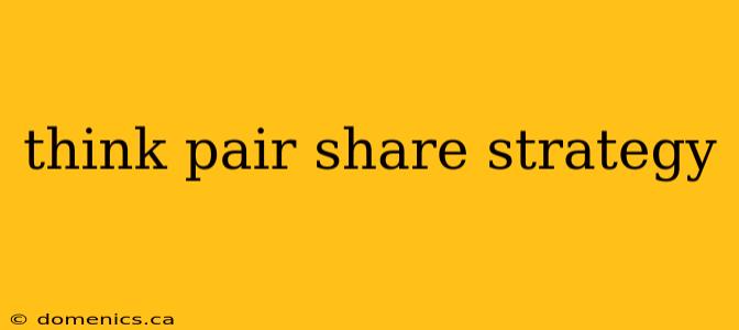 think pair share strategy