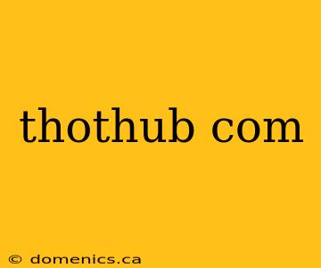 thothub com