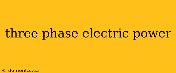 three phase electric power